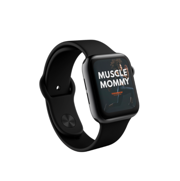 Muscle Mommy Smartwatch